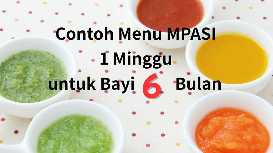 Contoh Menu MPASI 1 Minggu untuk Bayi 6 Bulan